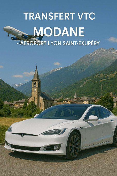 VTC Modane / Aéroport de Lyon 279-90 TTC