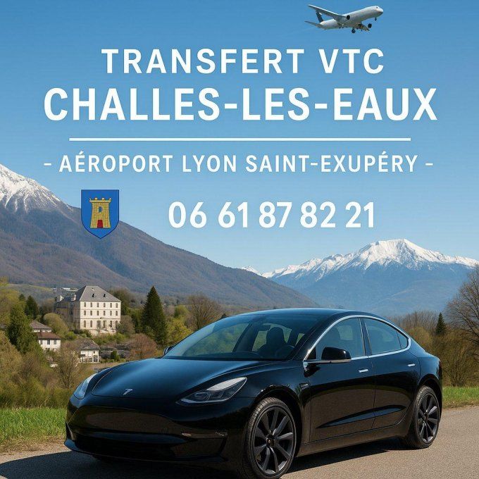 VTC CHALLES LES EAUX / Aéroport Lyon 139-90 TTC