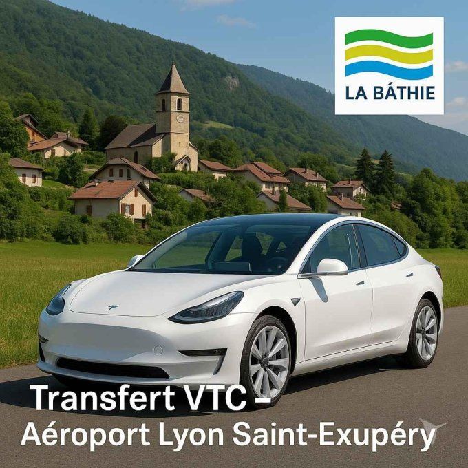 TRANSFERT VTC La Bâthie / Aéroport de Lyon 189-90 TTC