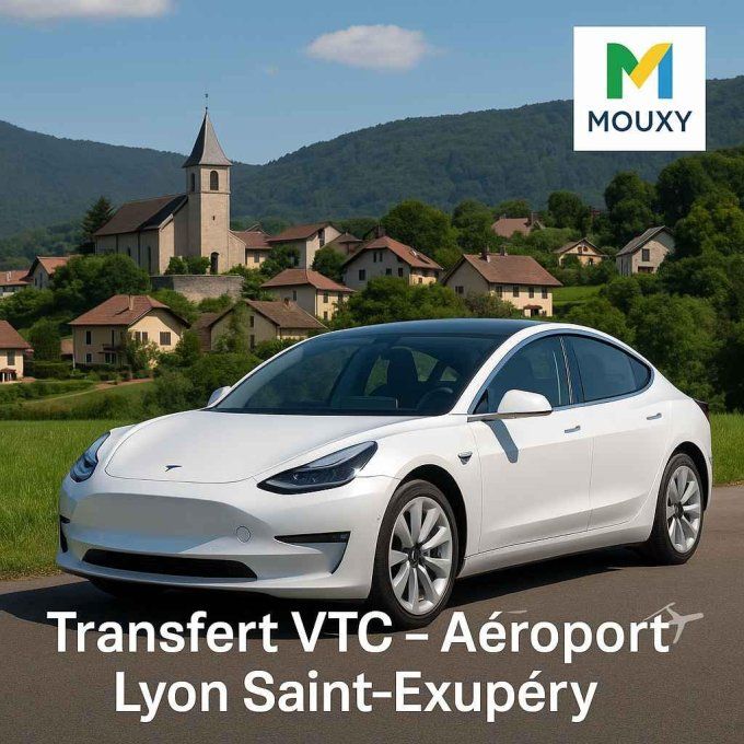 VTC Mouxy / Aéroport de Lyon 139-90 TTC
