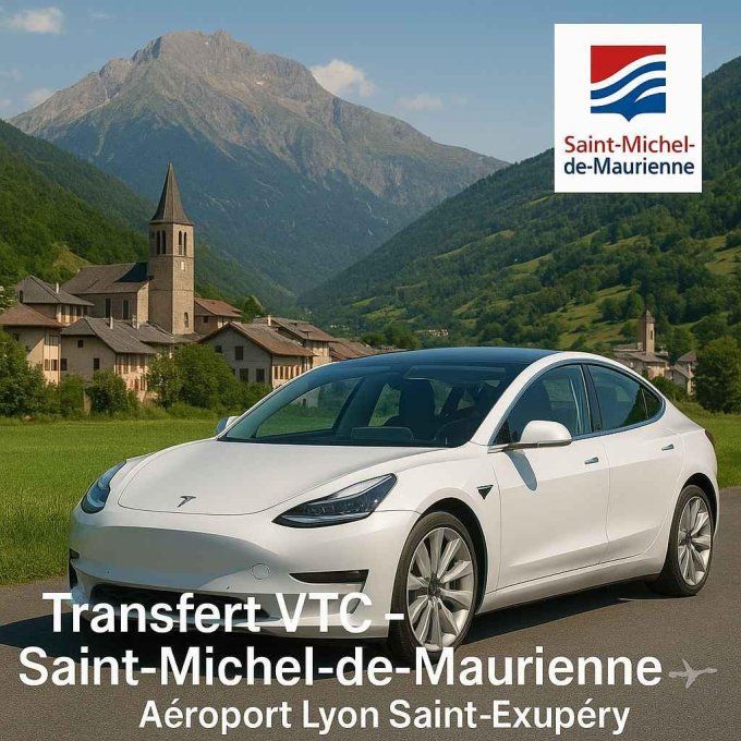Transfert VTC Saint Michel de Maurienne / Aéroport Lyon 239-90 TTC