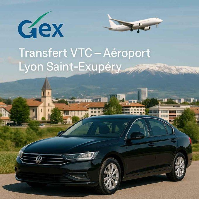 TRANSFERT Gex – Aéroport Lyon 219,90 € TTC | Chauffeur privé