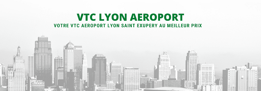 VTC LYON AEROPORT VTC LYON AEROPORT